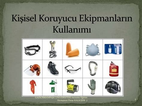 Koruyucu Ekipmanların Kullanımı